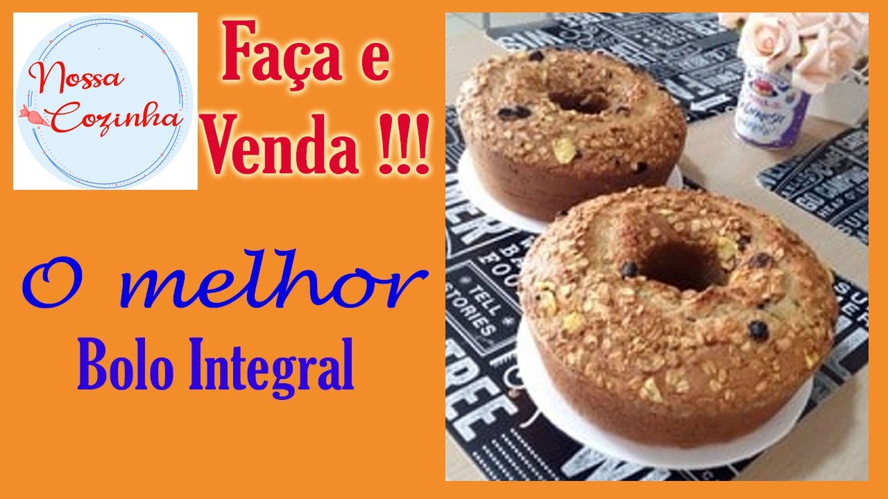 Faça e venda o melhor Bolo Integral