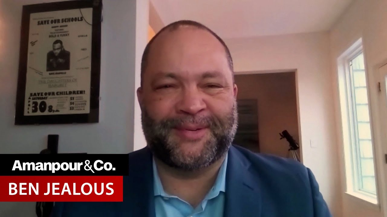 “Upstream From Racism Itself is Greed:” Ben Jealous on Reconciling America | Amanpour and Company