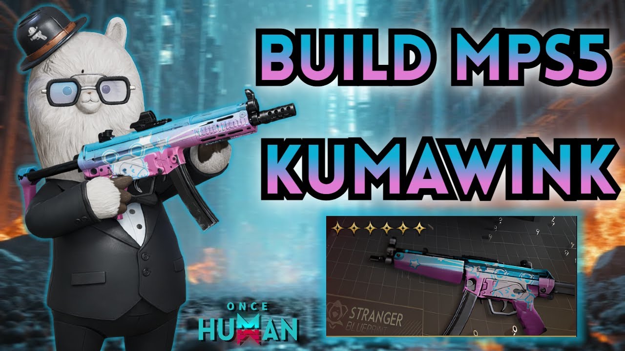 Build MPS5 Kumawink 2.0: ricochetes infinitos que derretem tudo | Once Human