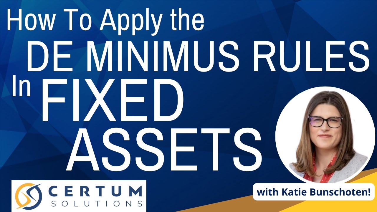 TIPS | How To Apply the De Minimus Rules In Fixed Assets