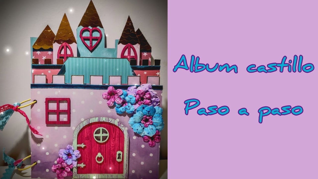 álbum castillo scrapbooking. cómo hacer este álbum desde Cero, paso a paso🥰.