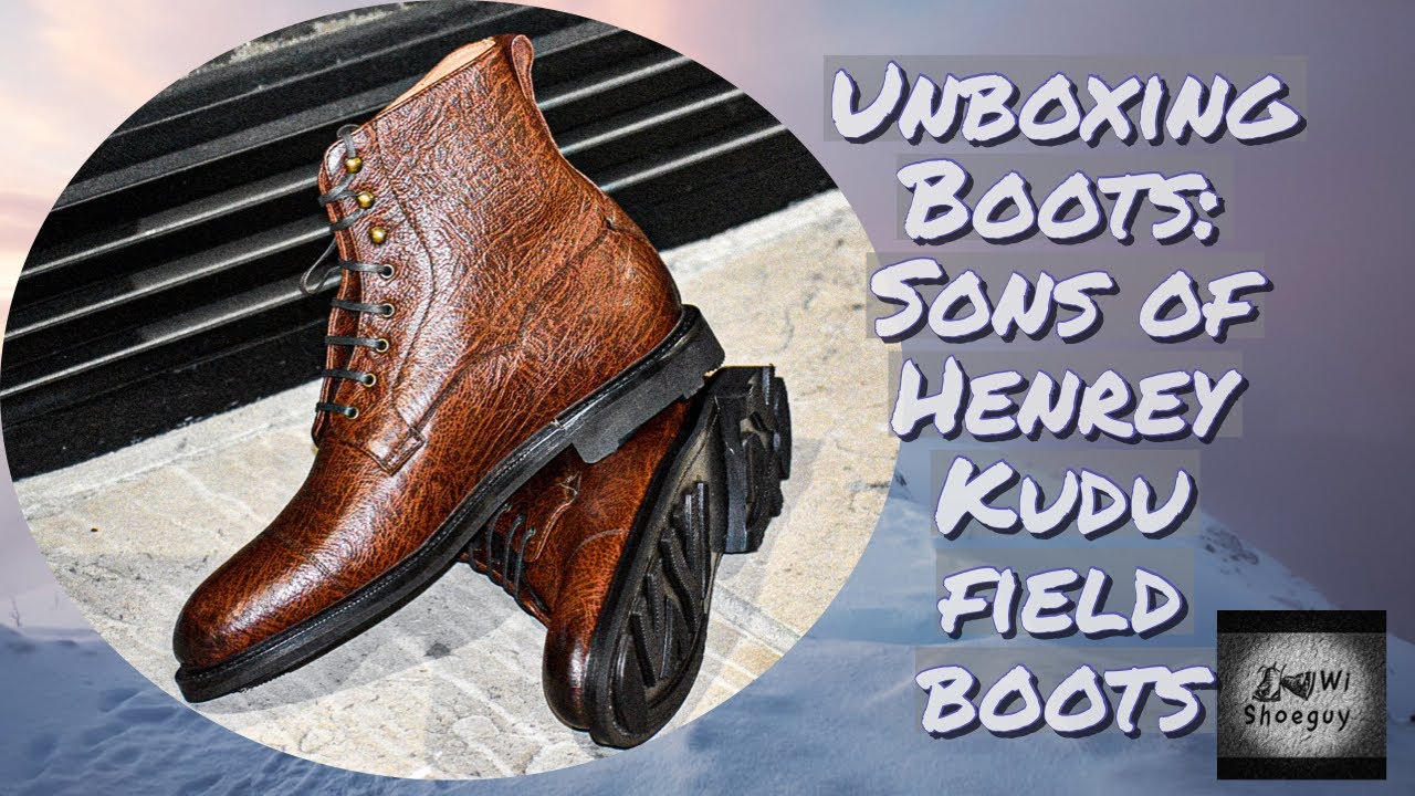 Unboxing Field Boots: Sons of Henrey Jamaican Kudu