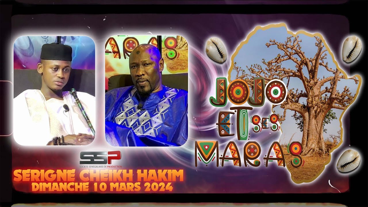JOJO ET SES MARAS - PR: CHEIKH NDIAYE - INVITE : SERIGNE CHEIKH HAKIM - 10 MARS 2024