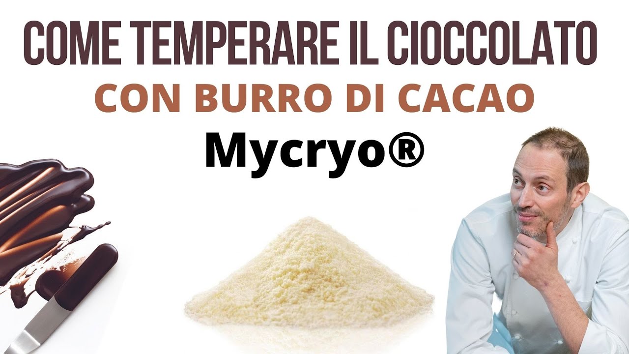 Come temperare il cioccolato con Burro di Cacao Mycryo®