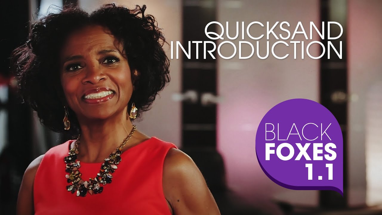 Black Foxes 1.1 Quicksand Introduction
