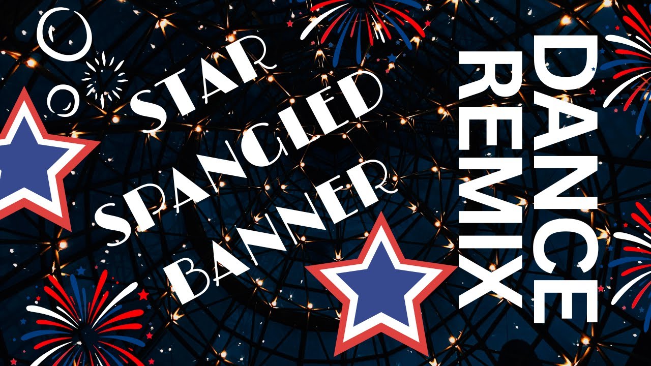 Star Spangled Banner - Wooky Remix - Dance - 4th of July - USA
