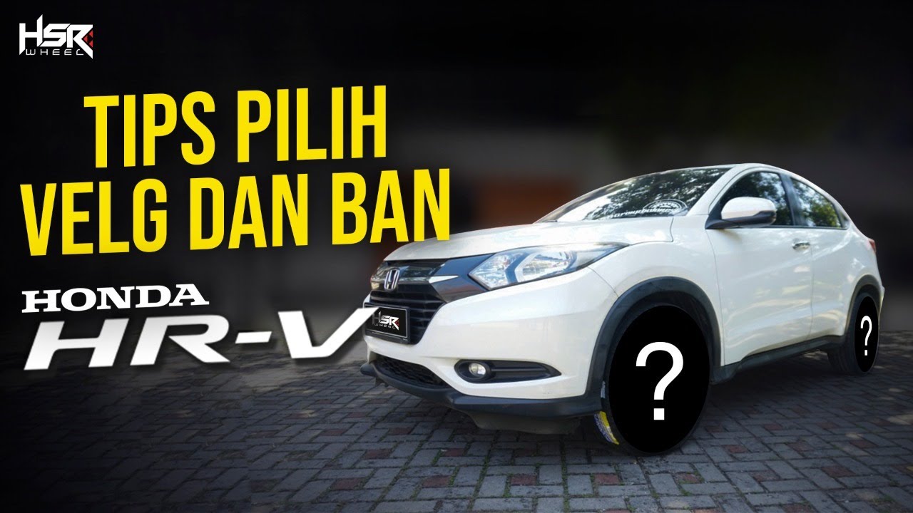 Tips Modifikasi Velg Dan Ban Honda HR-V | City Of Rims ( COR ) - EP 44