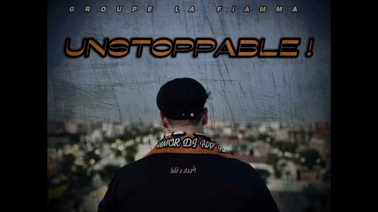 GROUPE LA FIAMMA _ | UNSTOPPABLE |