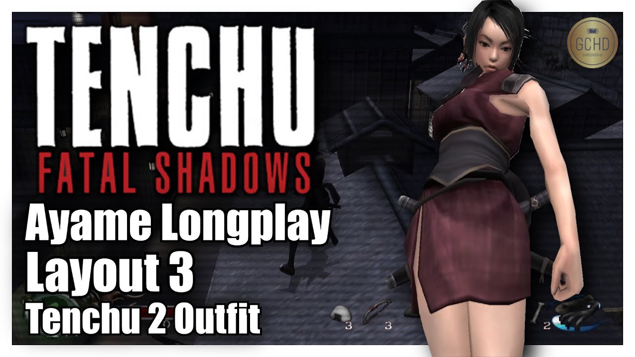 Tenchu: Fatal Shadows [Longplay] Ayame [Layout 3] Tenchu 2 Outfit