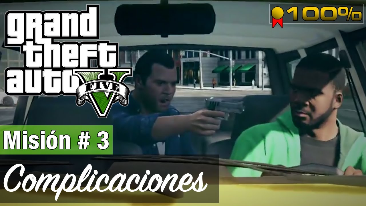 Grand Theft Auto 5 - Misión #3 - Complicaciones (Medalla de Oro / 100%)