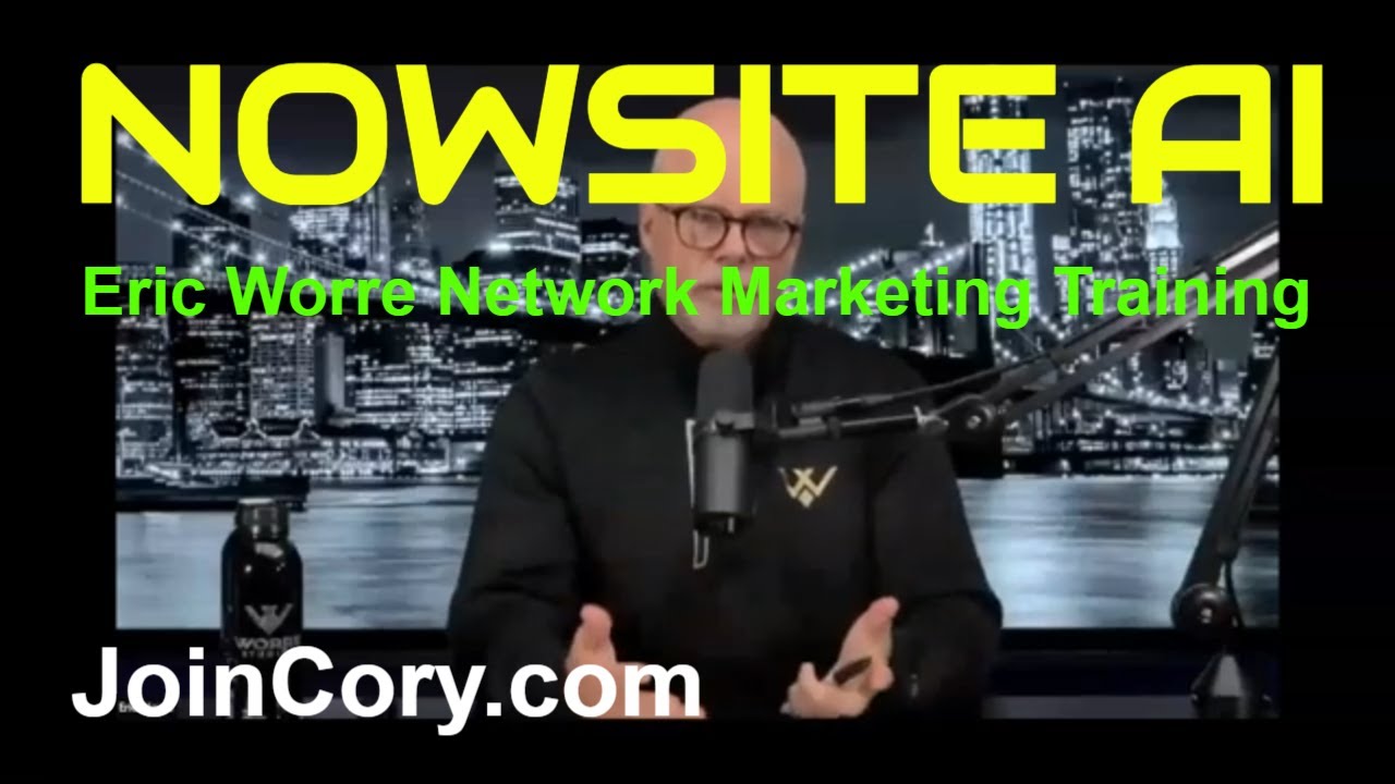 NOWSITE AI: Powerful Network Marketing Training by Eric Worre