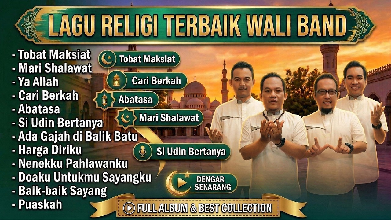Lagu Religi Terbaik Wali Band | Full Album | Tobat Maksiat - Mari Shalawat - Cari Berkah