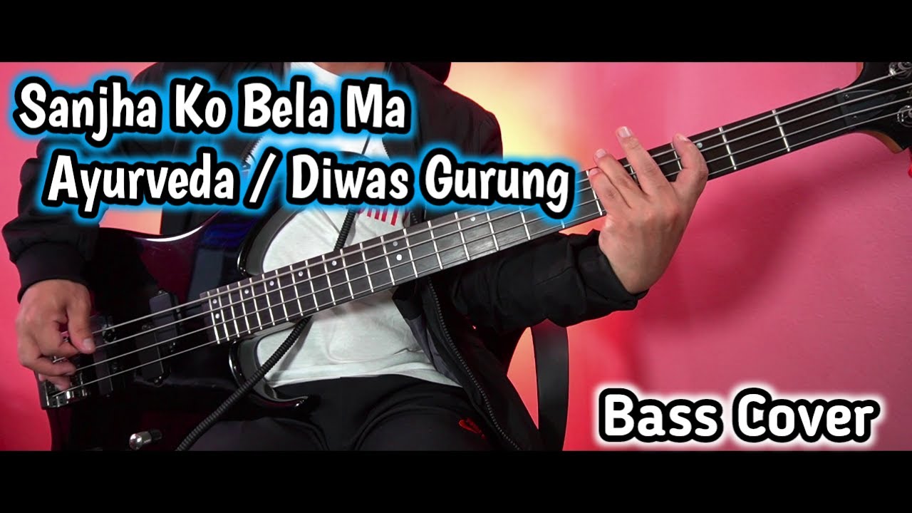 Ayurveda Diwas Gurung Sanjha Ko Bela Ma Bass Cover| | Joel Kyapchhaki Magar