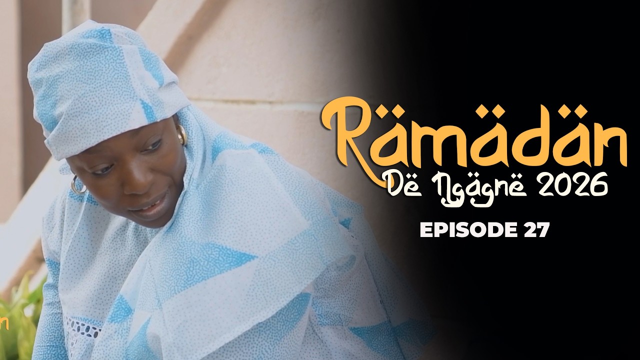 RAMADAN DE NGAGNE 2026 EPISODE 26