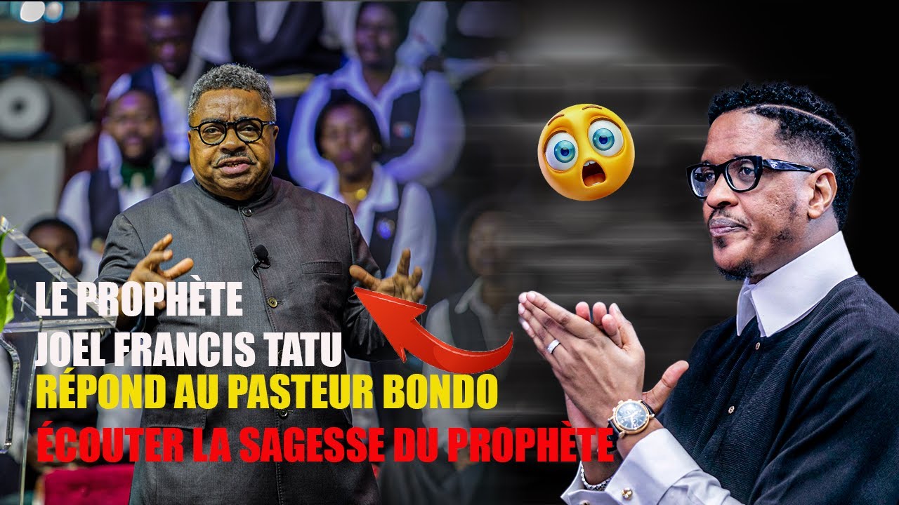 RÉPONSE DU PROPHÈTE JOEL FRANCIS AU PASTEUR DE LA BORNE JOSEPH BONDO ÉCOUTE LA SAGESSE DU PROPHÈTE