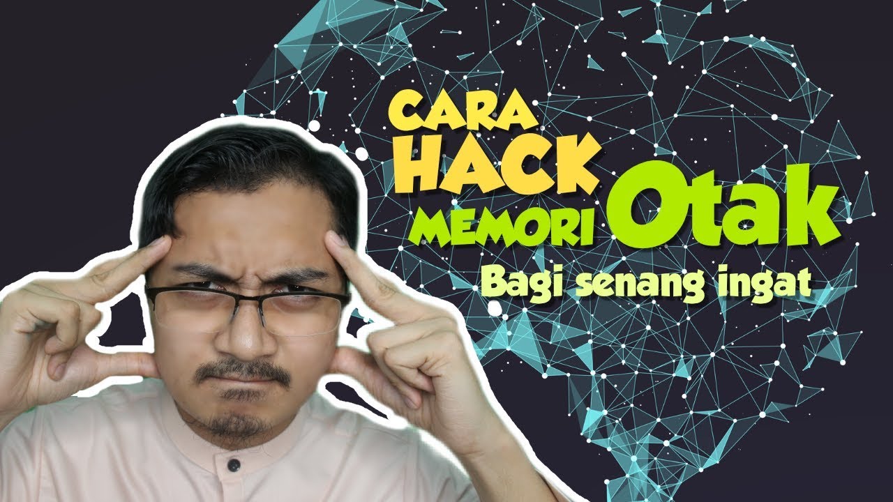 Cara Hack Memori Otak Bagi Senang Ingat!