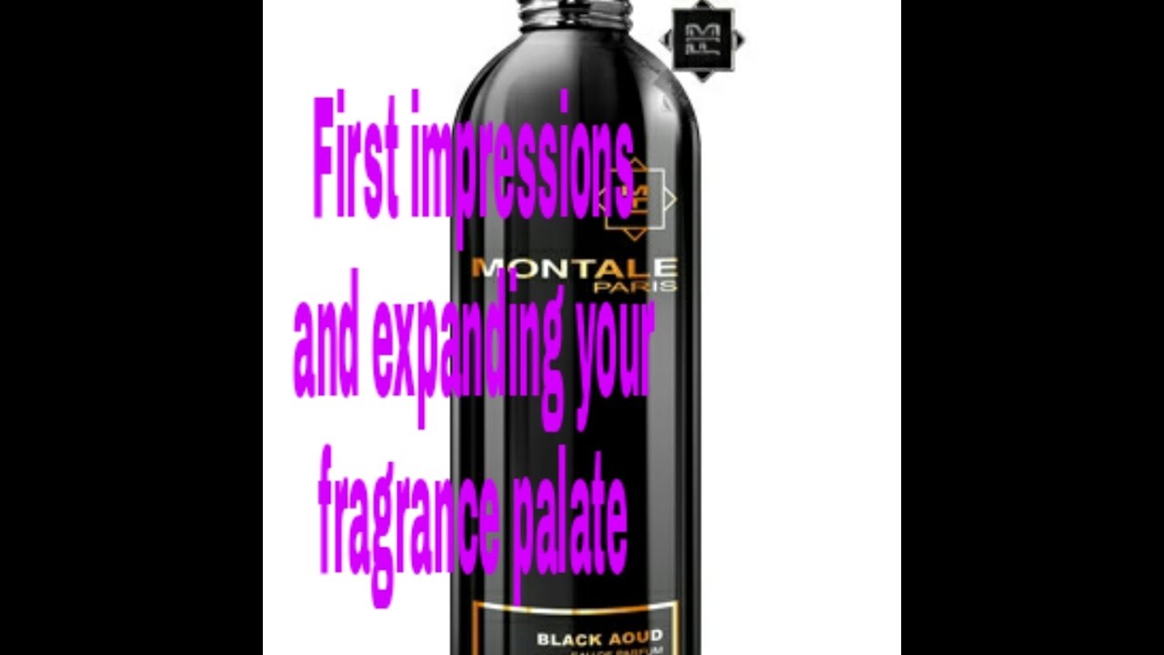 Black Aoud: First Impressions and expanding your fragrance palate