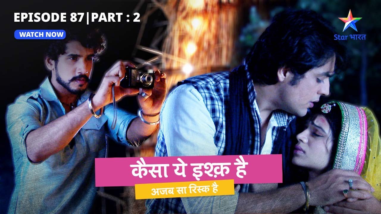 EPISODE 87 Part 2 | Kaisa Yeh Ishq Hai | Kya Himmat ki chaal hogi kaamyaab?  #starbharat