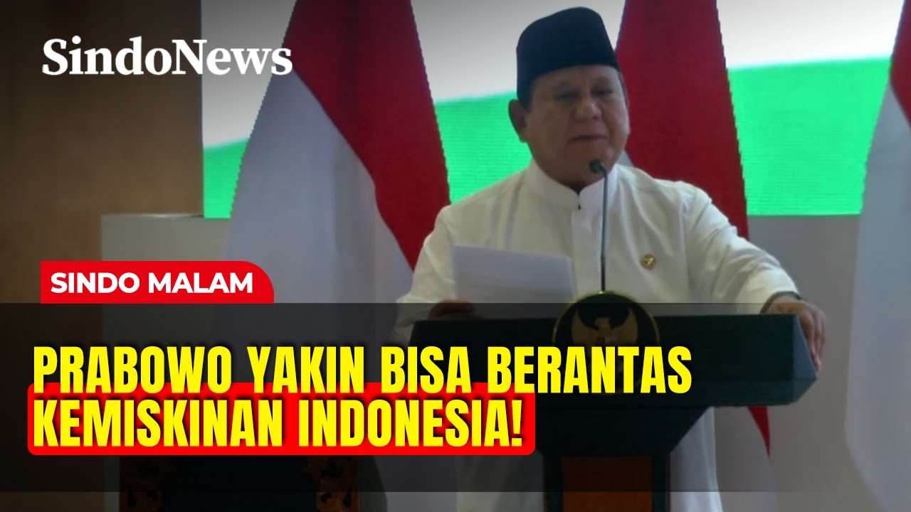 Prabowo Yakin Bisa Berantas Kemiskinan Indonesia! | Sindo Malam | 08/02