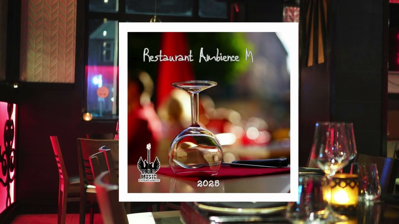 ✅ 2 hours Restaurant Ambience Music Mix 2025|| Mrp &mu;&omicron;&upsilon;&sigma;&iota;&kappa;ή || 2025🍽️🏢🍷