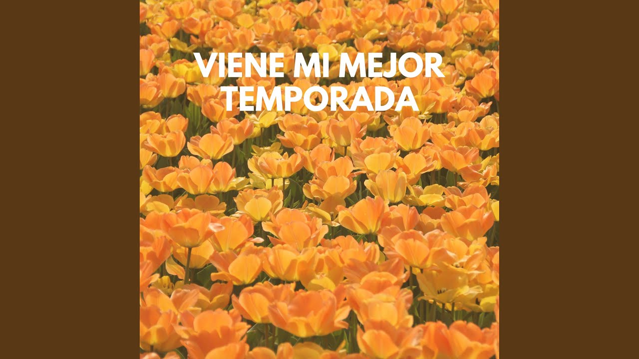 Viene Mi Mejor Temporada