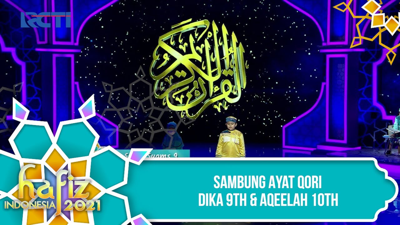 HAFIZ INDONESIA 2021 - Sambung Ayat Qori - Dika 9th & Aqeelah 10th [17 April 2021]