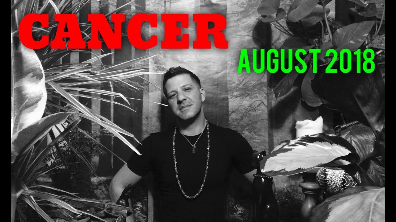 CANCER August 2018 - BIG CHANGE | Transition & Love - Cancer Horoscope Tarot
