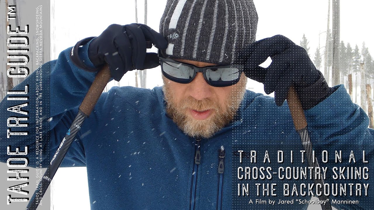 Cross-Country Skiing in the Lake Tahoe Backcountry (Winter 2018-19)