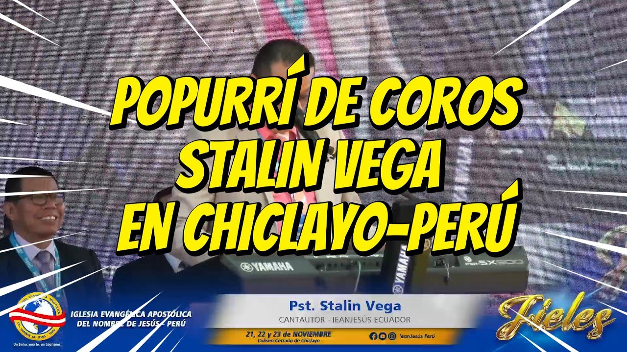 Popurrí de Coros / Stalin Vega en Chiclayo-Perú / Convención
