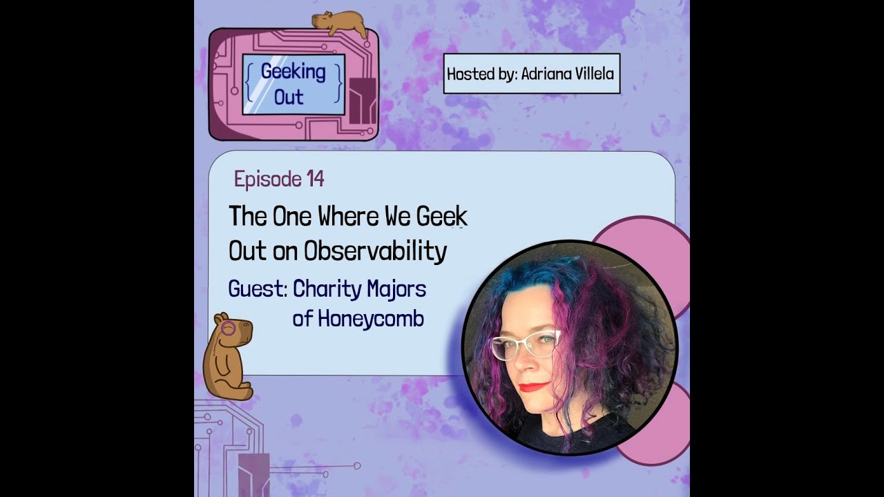 E14 - The One Where We Geek Out on Observability with Charity Majors