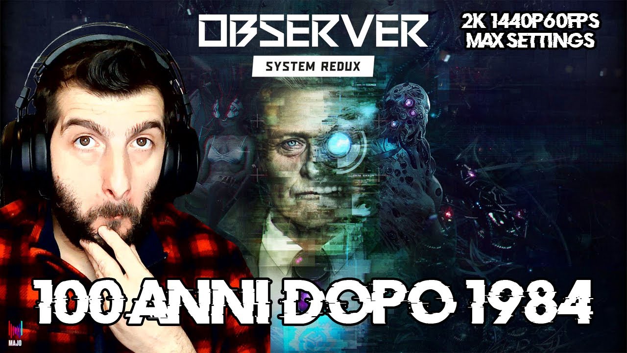 🕵 Observer System Redux | 2K Max Settings | Gameplay ITA 🕵