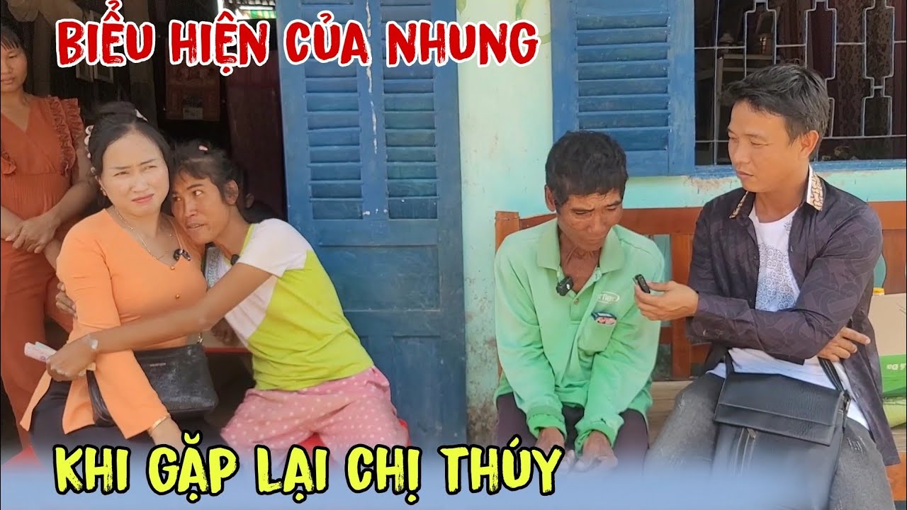 Biểu Hiện Của Em Nhung Khi Gặp Lại Chị Thúy 