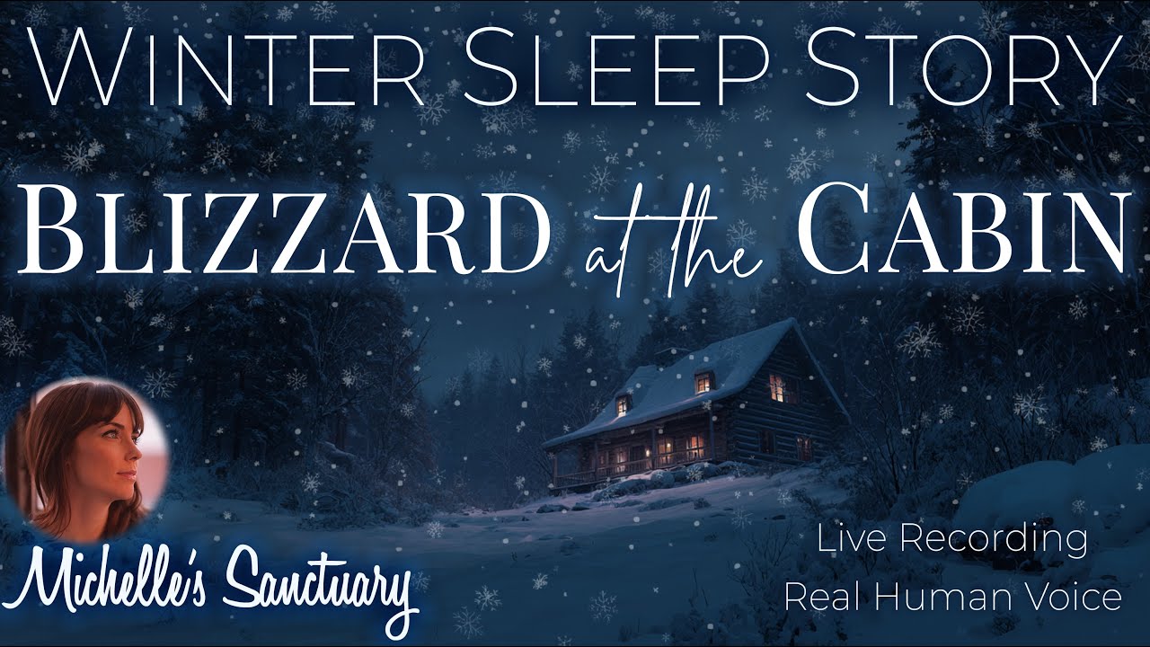 Winter Bedtime Story ❄️ BLIZZARD AT THE CABIN 💤 Fall Asleep Fast with a Deep Sleep Story