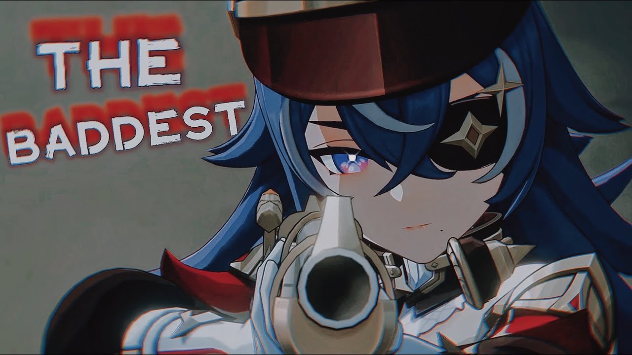 THE BADDEST - GENSHIN IMPACT [AMV/GMV]