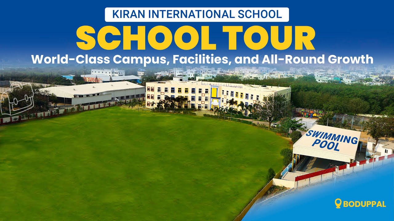 Explore Kiran International School, Boduppal | World-Class Campus, Facilities, and All-Round Growth