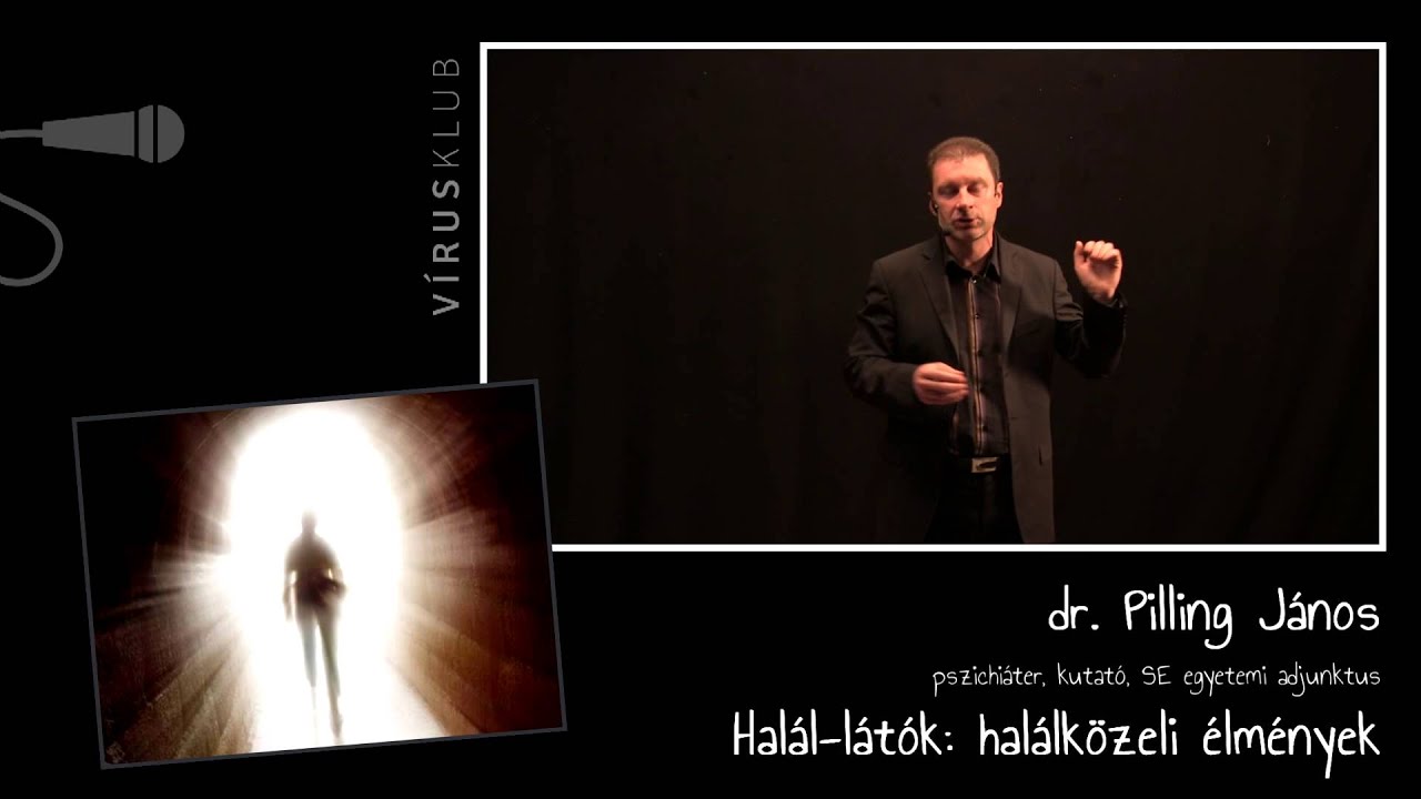 Halál-látók: halálközeli élmények | Pilling János