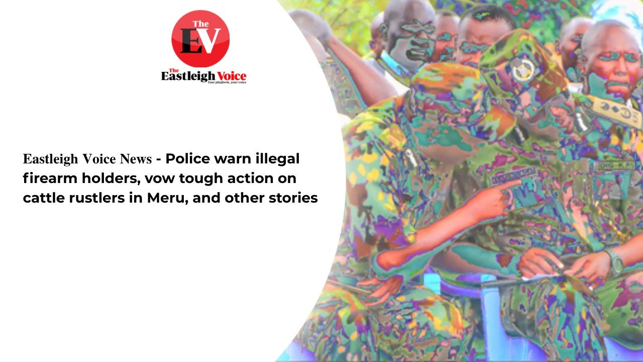 𝐄𝐚𝐬𝐭𝐥𝐞𝐢𝐠𝐡 𝐕𝐨𝐢𝐜𝐞 𝐍𝐞𝐰𝐬 - Полиция предупреждает владельцев незаконного оружия и угонщиков скота в Меру