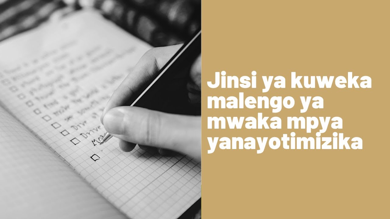 Mambo 5 yanayokufanya usitimize malengo yako ya mwaka mpya