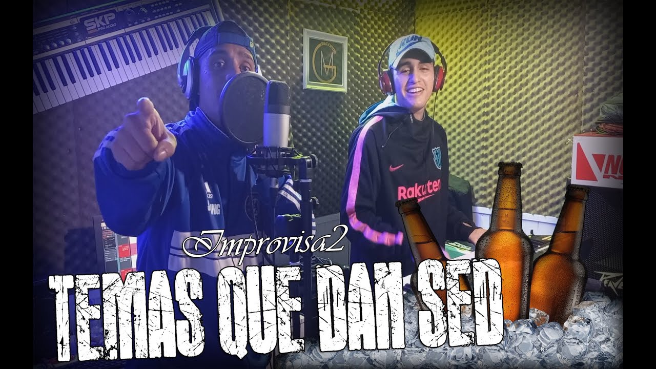 Improvisa2 - Temas que dan sed