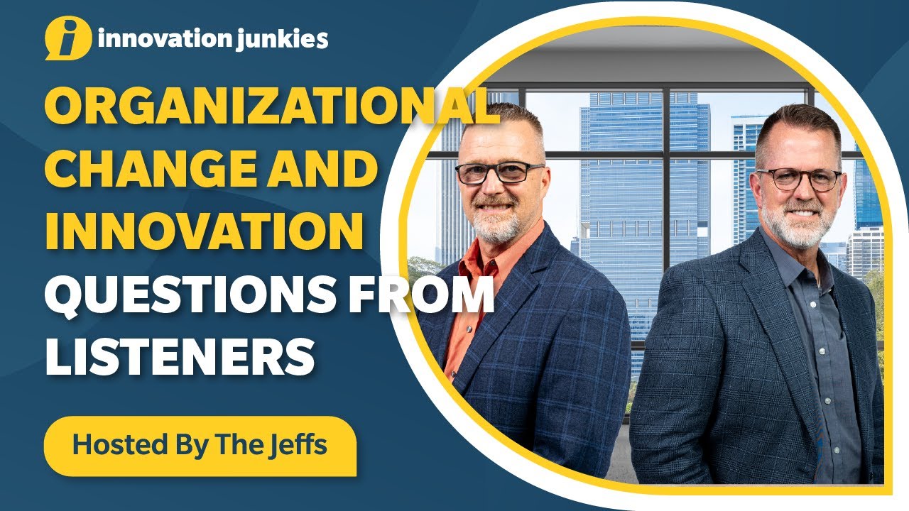 4.12 Organizational Change and Innovation Questions from Listeners