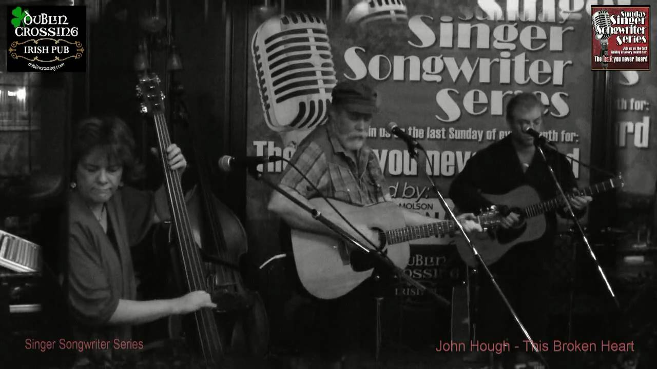 Singer Songwriter Series - John Hough - This Broken Heart