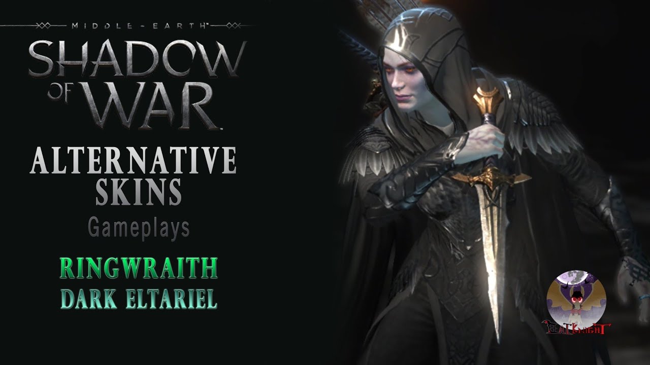 Middle Earth -Shadow of War (PC) Alternative Skins Gameplays - Ringwraith Dark Eltariel