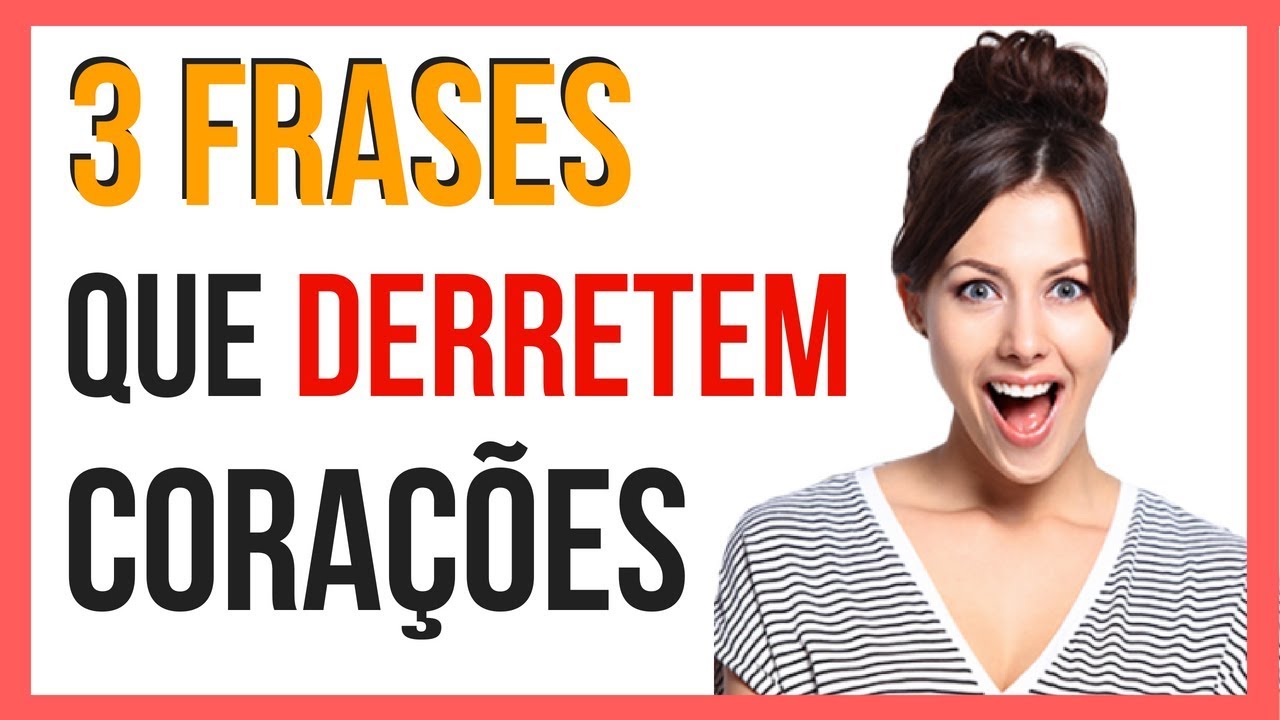 3 Frases Que Derretem Corações