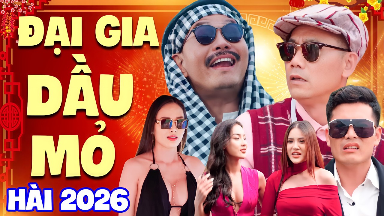 Hài Mới Nhất 2026 | ĐẠI GIA DẦU MỎ - Phim Hài Bình Trọng, Trung Hiếu, Quang Tèo Mới Hay Nhất 2026