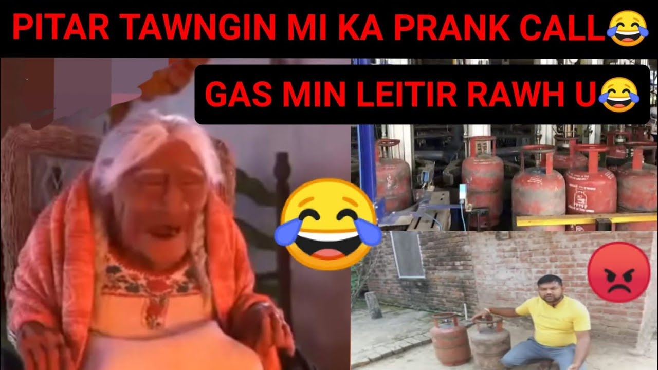 Prank call nuihzatthlak lutuk🤣pitar tawng angin mi kabia🤣Gas min leitir ru...🤣🤣🤣🤣🤣