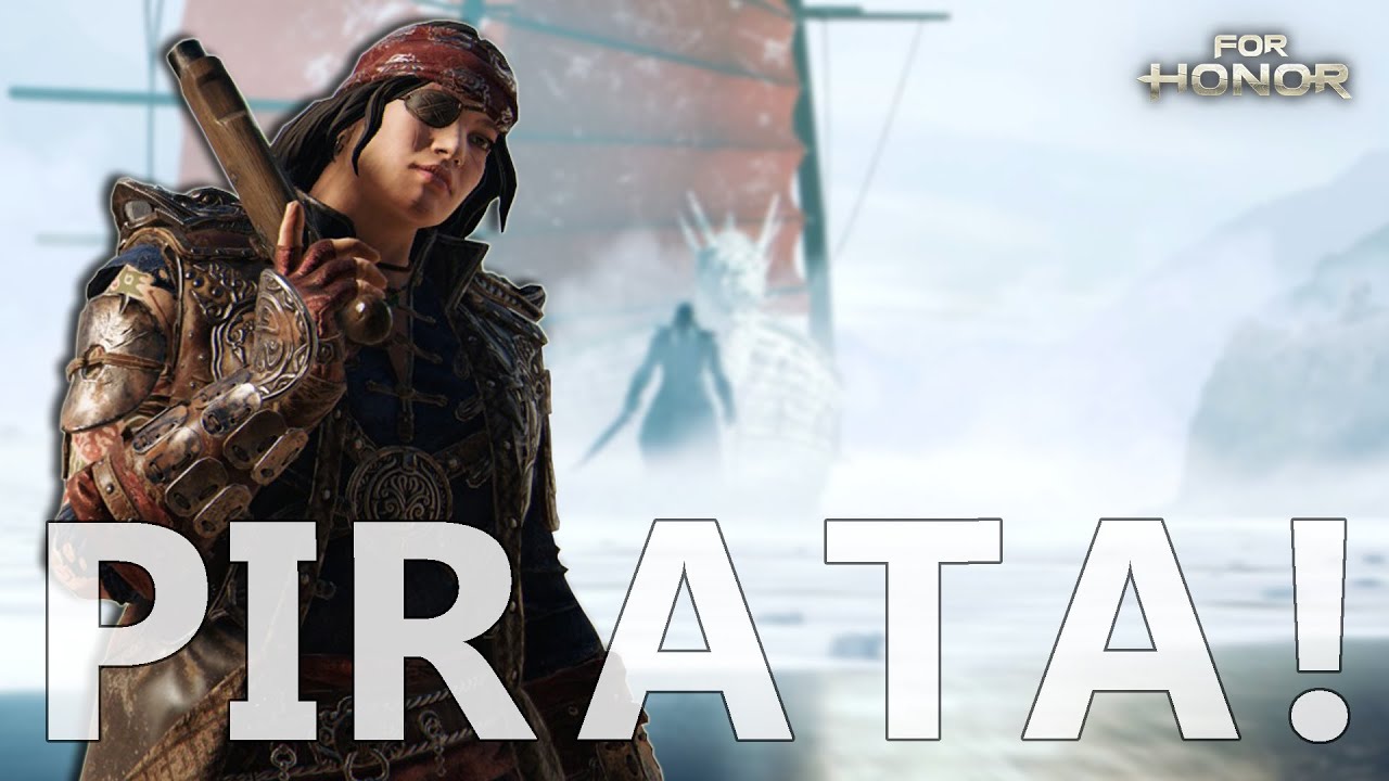 PIRATA! 🌊| For Honor [Pirate duels & overview]