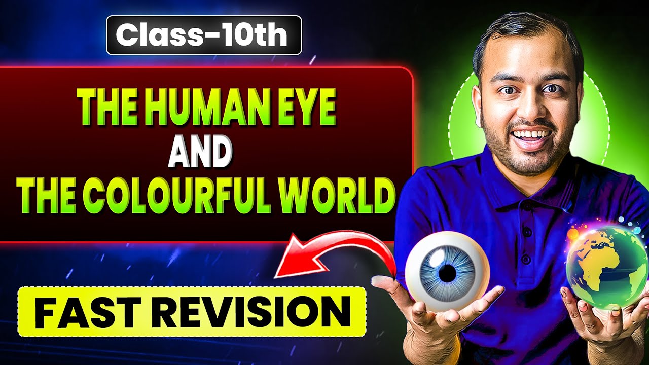 The Human Eye and The Colourful World Class 10 || Complete CHAPTER IN ONE SHOT || NCERT Covered
