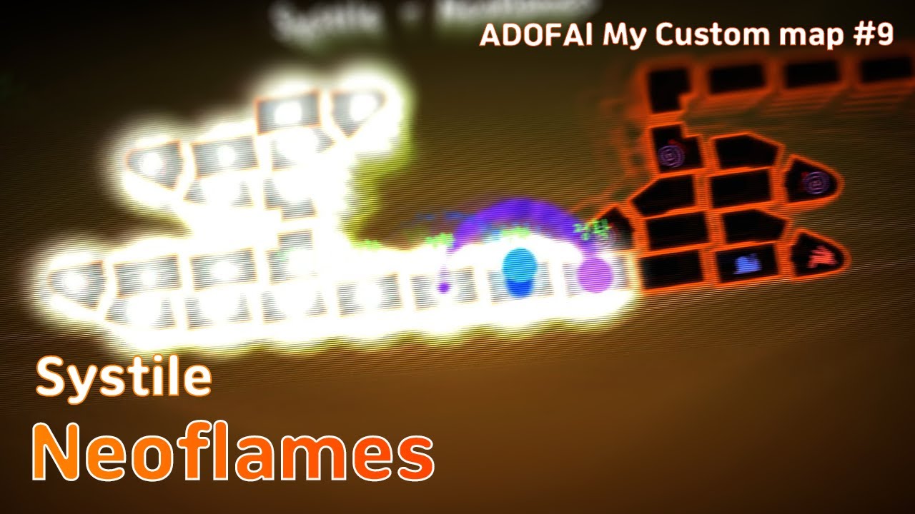 [ADOFAI] My Custom Map #9 Systile - Neoflames