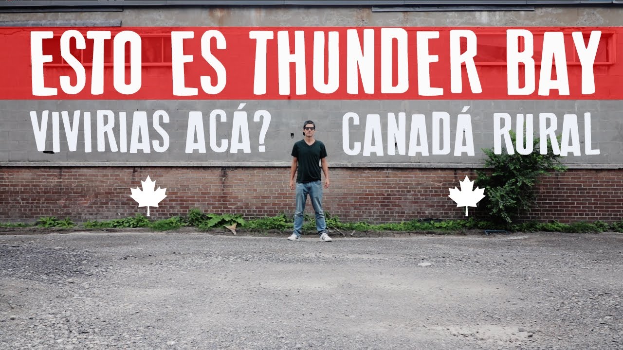 Ven a vivir a THUNDER BAY ONTARIO 🍁Inmigración Canadá Rural y Norte 2019/2020