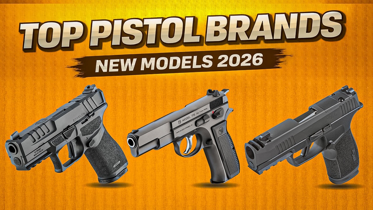 10 Most Trusted Gun Brands and Their New Pistols in 2026